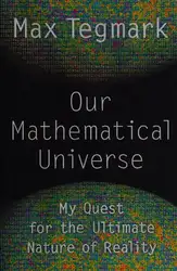 دانلود کتاب Our Mathematical Universe: My Quest for the Ultimate Nature of Reality