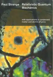 دانلود کتاب Relativistic Quantum Mechanics: With Applications In Condensed Matter And Atomic Physics