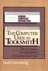 دانلود کتاب The Computer User as Toolsmith: The Use, Reuse and Organization of Computer-Based Tools