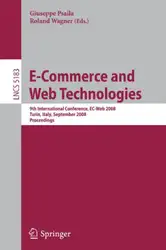 دانلود کتاب E-Commerce and Web Technologies: 9th International Conference, EC-Web 2008 Turin, Italy, September 3-4, 2008 Proceedings