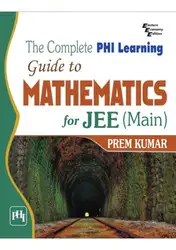 دانلود کتاب The Complete PHI Learning Guide to Mathematics for IIT JEE (main)