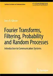 دانلود کتاب Fourier Transforms, Filtering, Probability and Random Processes: Introduction to Communication Systems