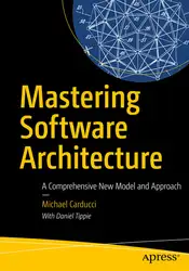 دانلود کتاب Mastering Software Architecture: A Comprehensive New Model and Approach