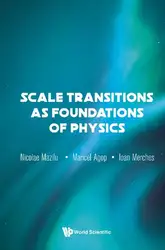 دانلود کتاب Scale Transitions as Foundations of Physics