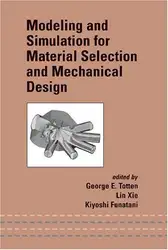 Download Modeling and Simulation for Material Selection and Mechanical Design