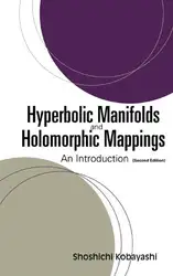 دانلود کتاب Hyperbolic Manifolds and Holomorphic Mappings: An Introduction