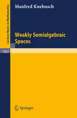 دانلود کتاب Weakly Semialgebraic Spaces
