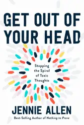 دانلود کتاب Get Out of Your Head: Stopping the Spiral of Toxic Thoughts