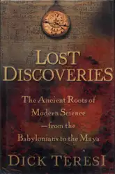 دانلود کتاب Lost discoveries: the ancient roots of modern science-- from the Babylonians to the Maya