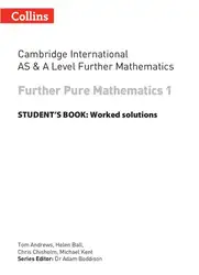 دانلود کتاب Cambridge International AS and A Level Further Mathematics FURTHER Pure Mathematics 1 WORKED SOLUTIONS