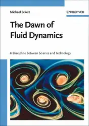 دانلود کتاب The dawn of fluid dynamics: the discipline between science and technology