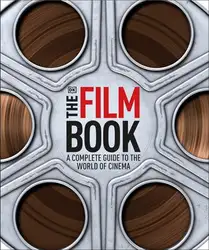 دانلود کتاب The Film Book: A Complete Guide to the World of Movies