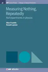 Download Measuring Nothing, Repeatedly: Null Experiments in Physics
