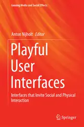 دانلود کتاب Playful User Interfaces : Interfaces that Invite Social and Physical Interaction