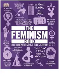 دانلود کتاب The Feminism Book Big Ideas Simply Explained