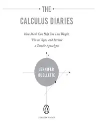دانلود کتاب The Calculus Diaries_ How Math Can Help You Lose Weight, Win in Vegas, and Survive a Zombie Apocalypse