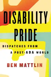 Disability Pride: Dispatches... image