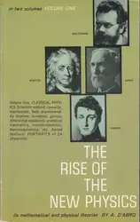 دانلود کتاب The Rise Of The New Physics Volume I Classical Physics