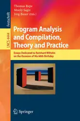 دانلود کتاب Program Analysis and Compilation, Theory and Practice: Essays Dedicated to Reinhard Wilhelm on the Occasion of His 60th Birthday