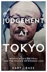 دانلود کتاب Judgement at Tokyo: World War II on Trial and the Making of Modern Asia