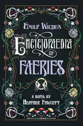 دانلود کتاب Emily Wilde's Encyclopaedia of Faeries