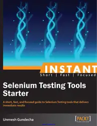 دانلود کتاب Instant Selenium Testing Tools Starter: A short, fast, and focused guide to Selenium Testing tools that delivers immediate results