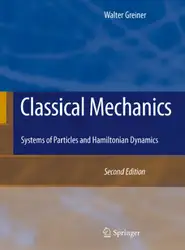 دانلود کتاب Classical Mechanics: Systems of Particles and Hamiltonian Dynamics