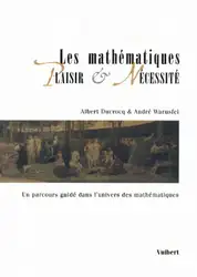 دانلود کتاب Les mathématiques : plaisir et nécessité
