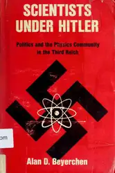 دانلود کتاب Scientists Under Hitler: Politics and the Physics Community in the Third Reich