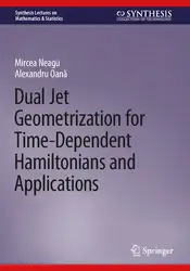 دانلود کتاب Dual Jet Geometrization for Time-Dependent Hamiltonians and Applications