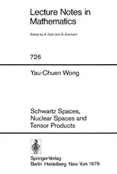 دانلود کتاب Schwartz Spaces, Nuclear Spaces and Tensor Products