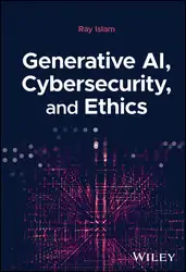 دانلود کتاب Generative AI, Cybersecurity, and Ethics