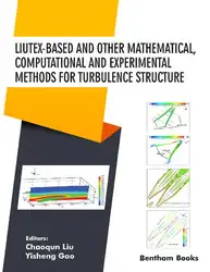 دانلود کتاب Liutex-based and Other Mathematical, Computational and Experimental Methods for Turbulence Structure