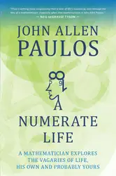 دانلود کتاب A Numerate Life: A Mathematician Explores the Vagaries of Life, His Own and Probably