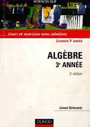 Download Algèbre 3e année : cours et exercices avec solutions