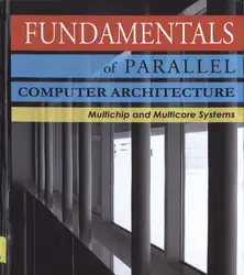 دانلود کتاب Fundamentals of Parallel Computer Architecture: Multichip and Multicore Systems