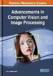 دانلود کتاب Advancements in Computer Vision and Image Processing