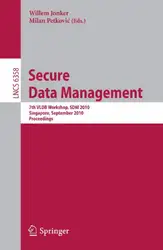دانلود کتاب Secure Data Management: 7th VLDB Workshop, SDM 2010, Singapore, September 17, 2010. Proceedings