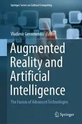 دانلود کتاب Augmented Reality and Artificial Intelligence : The Fusion of Advanced Technologies