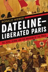 Dateline--Liberated Paris: The... image