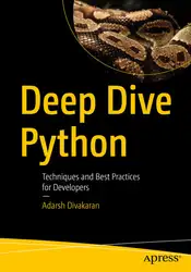 دانلود کتاب Deep Dive Python: Techniques and Best Practices for Developers