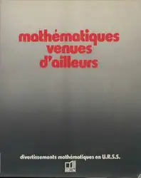 دانلود کتاب Mathématiques venues d’ailleurs : divertissements mathématiques en U.R.S.S.