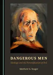Dangerous Men: Ideology... image