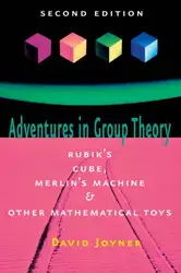 دانلود کتاب Adventures in Group Theory: Rubik's Cube, Merlin's Machine, and Other Mathematical Toys