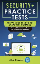 دانلود کتاب Security+ Practice Tests (SY0-701): Prepare for the SY0-701 Exam with CertMike