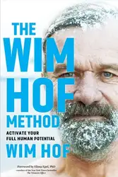 دانلود کتاب The Wim Hof Method: Activate Your Full Human Potential