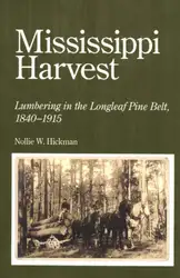 Mississippi Harvest: Lumbering... image