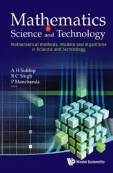 دانلود کتاب Mathematics in Science and Technology: Mathematical Methods, Models and Algorithms in Science and Technology, Proceedings of the Satellite Conference of ICM 2010, India Habitat Centre & Ind