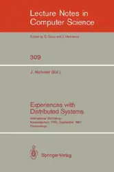 دانلود کتاب Experiences with Distributed Systems: International Workshop Kaiserslautern, FRG, September 28–30, 1987 Proceedings