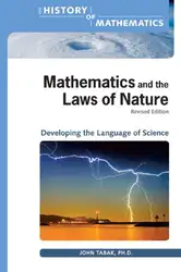 دانلود کتاب Mathematics and the Laws of Nature: Developing the Language of Science (The History of Mathematics)